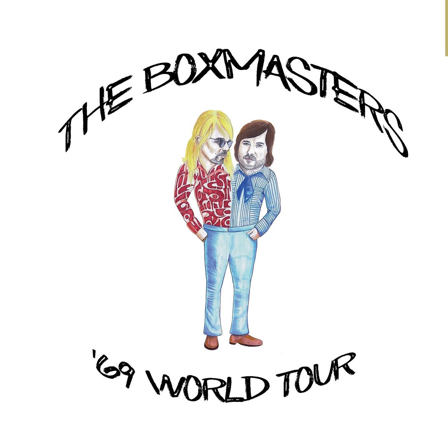 The Boxmasters 69'World tour new songs