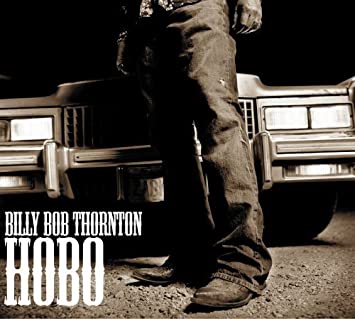 Billy Bob Thornton Hobo